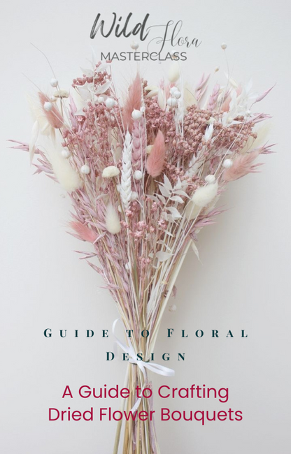 A Guide to Crafting Dried Flower Bouquets
