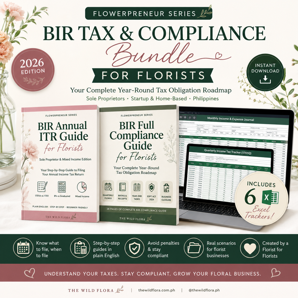 BIR Tax & Compliance Bundle for Florists (Annual ITR Guide + Full Compliance Guide + 6 Excel Trackers)