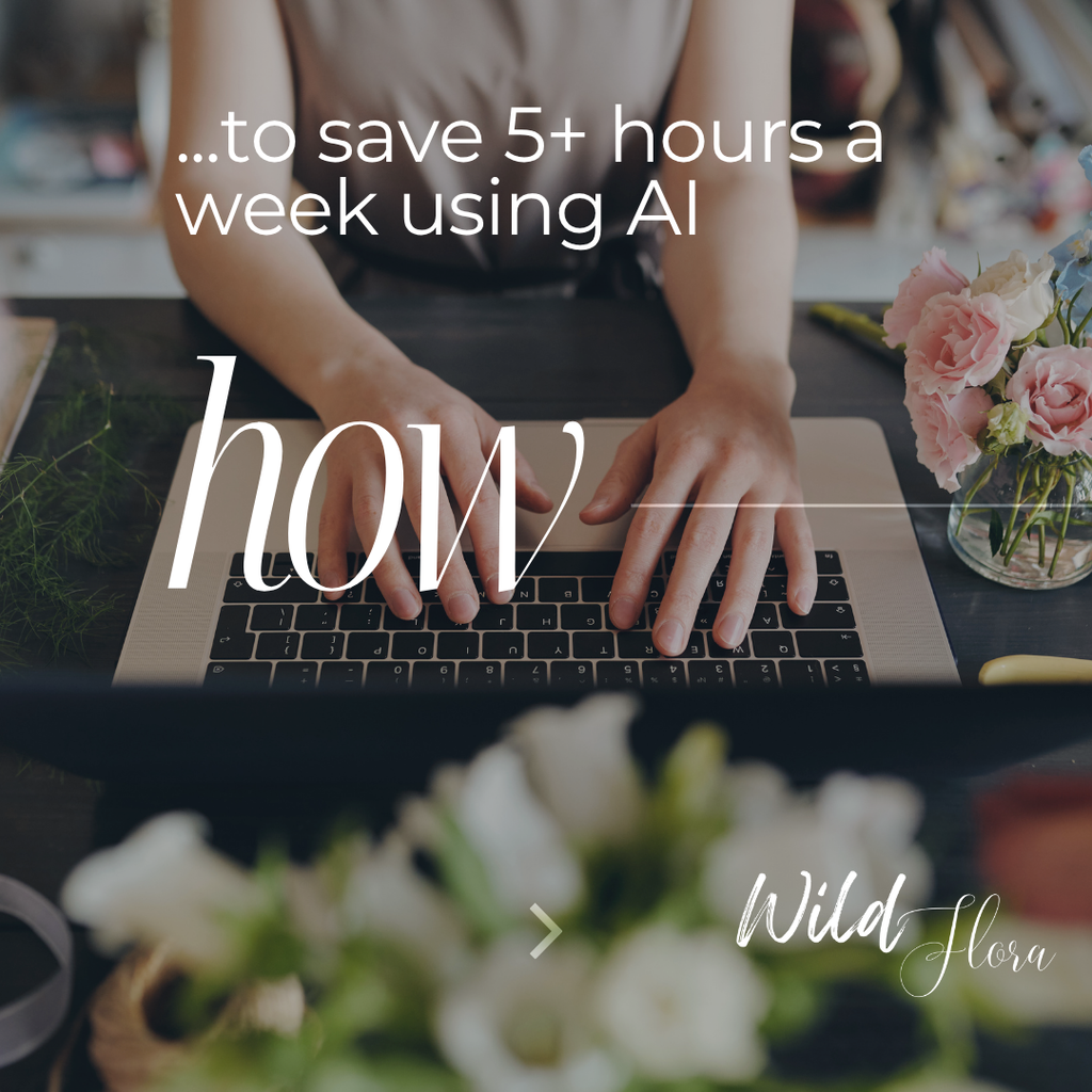 Blooms & Bots: AI for Florists | Digital Course + AI Prompts Kit